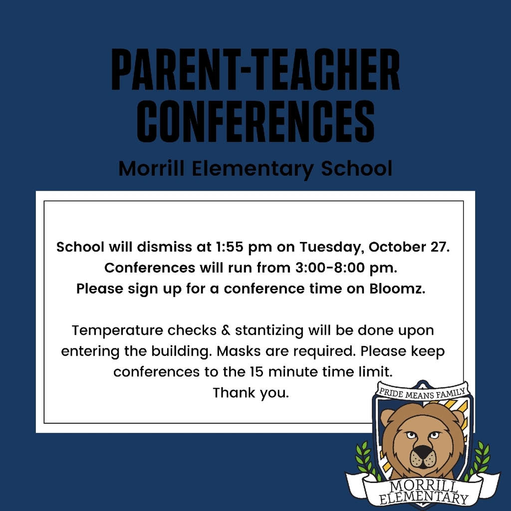 School will dismiss at 1:55 pm on Tuesday, October 27. Conferences will run from 3:00-8:00 pm. 
Please sign up for a conference time on Bloomz.