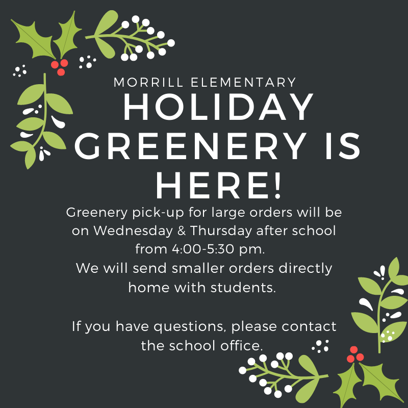 Greenery pick-up for large orders will be on Wednesday & Thursday after school from 4:00-5:30 pm.   We will send smaller orders directly home with students.   If you have questions, please contact the school office. 