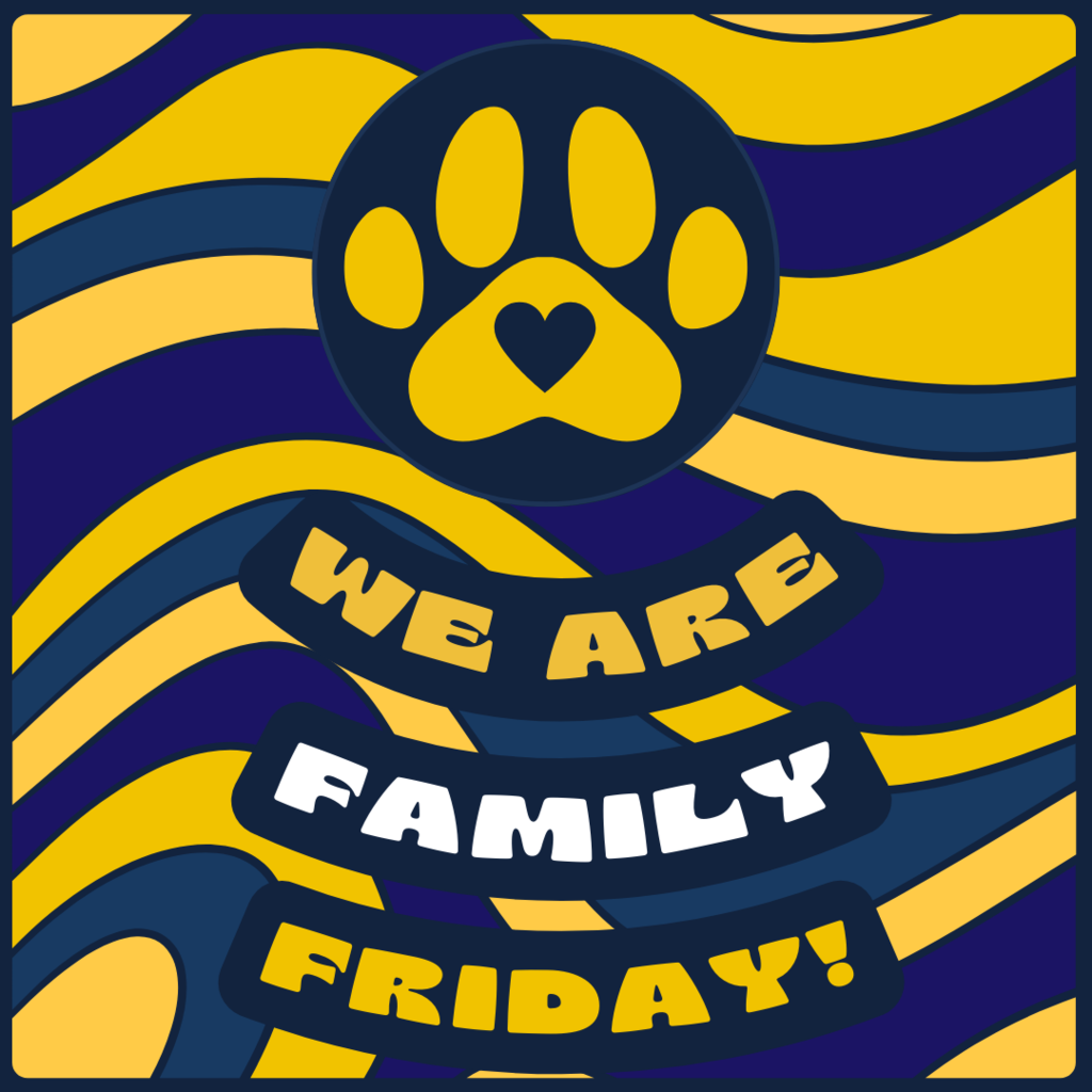 We Are Family Friday is tomorrow! Wear your blue & gold. Show your LION PRIDE!