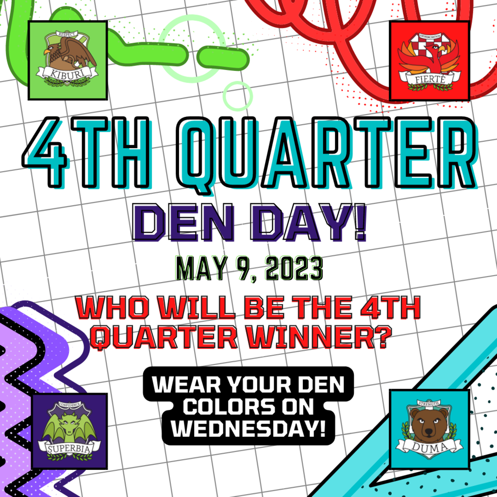 Wear your DEN COLORS tomorrow! Show your PRIDE for your Den!